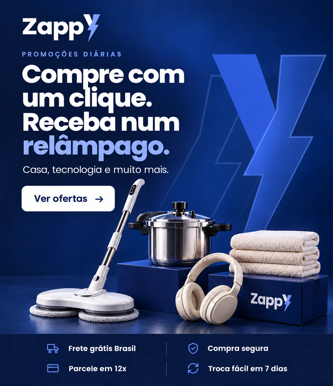 Zappy: compre com um clique, receba num relâmpago. Casa, tecnologia e muito mais. Ver ofertas.